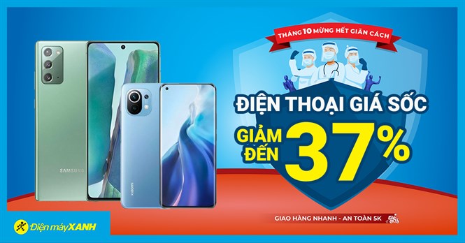 Điện thoại sale sập sàn đến 37%, giao nhanh miễn phí Tháng 10 mừng hết mùa giãn cách