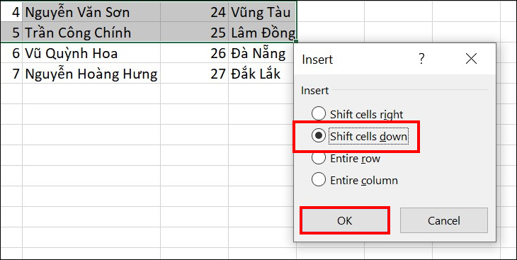 Hộp thoại Insert xuất hiện, bạn chọn vị trí cần chèn và nhấn OK