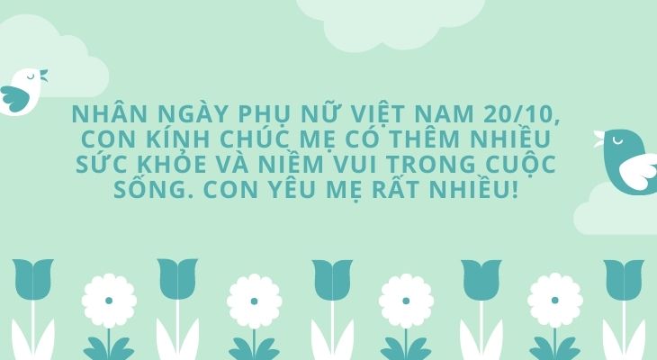 Cùng chúc mừng ngày 20/10 với mẹ bằng một thiệp đầy yêu thương và sự chân thành. Năm 2024, hãy tràn đầy niềm vui và hạnh phúc, mẹ nhé! Những nụ cười trên khuôn mặt mẹ là niềm hạnh phúc của chúng ta. Hãy chào đón một ngày 20/10 ý nghĩa và đầy ấm áp.