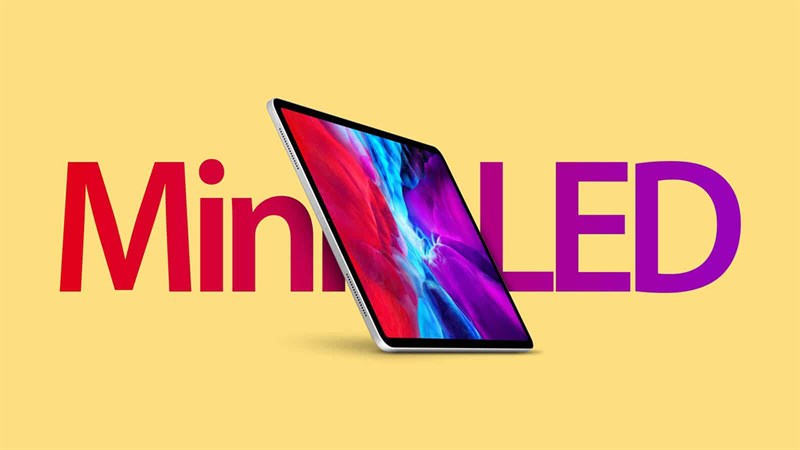 Ảnh minh họa iPad sử dụng tấm nền mini LED