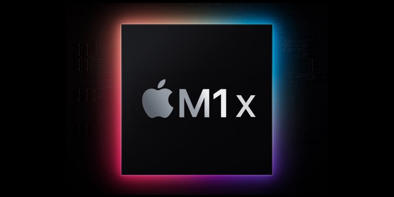 Chip Apple M1X dự kiến có nhiều nâng cấp so với Apple M1