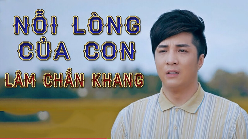 Nỗi Lòng Của Con - Lâm Chấn Khang