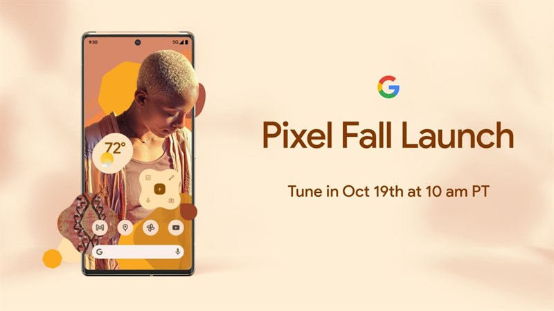 Dòng Pixel 6 sẽ ra mắt vào ngày 19/10 Dòng Pixel 6 sẽ ra mắt vào ngày 19/10