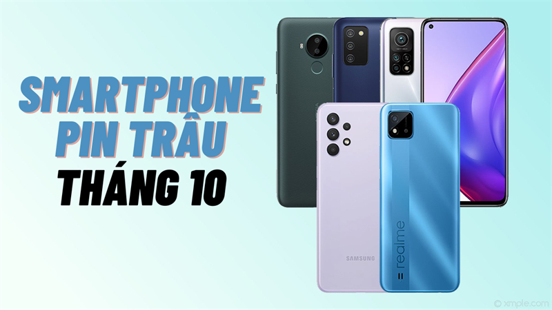 Smartphone pin trâu tháng 10 Smartphone pin trâu tháng 10