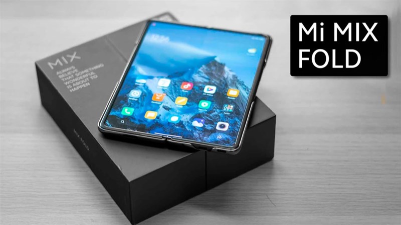 Mi MIX Fold dự kiến có phiên bản cải tiến về màn hình, camera và...