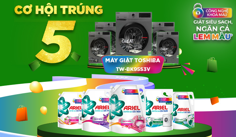 Mua nước giặt Ariel - cơ hội quay số trúng lớn máy giặt Toshiba cao cấp