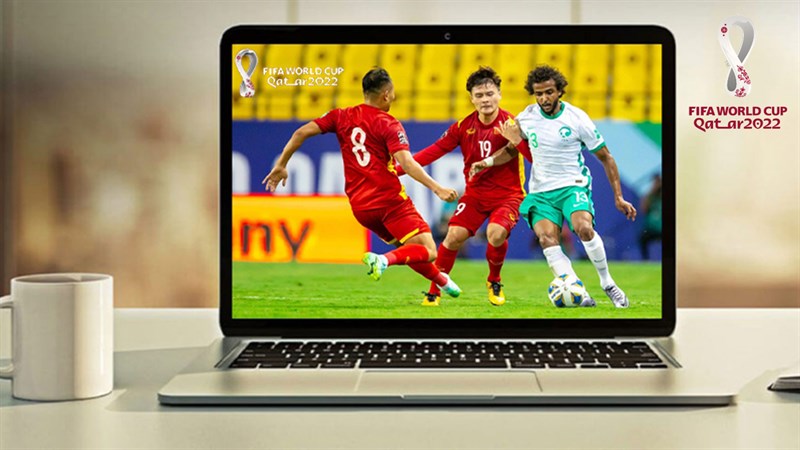 cách xem trực tiếp Việt Nam với Ả Rập Xê Út