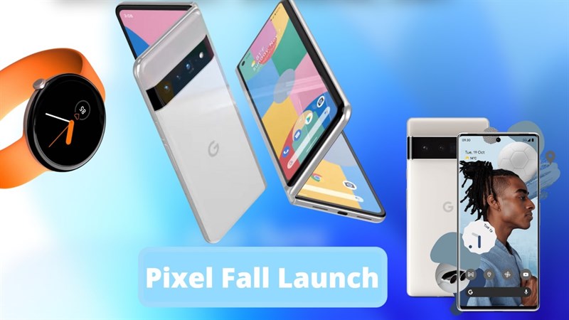 Pixel Fold, Pixel Watch, Nest Speakers có thể ra mắt vào ngày 19/10 với dòng Pixel 6 Pixel Fold, Pixel Watch, Nest Speakers có thể ra mắt vào ngày 19/10 với dòng Pixel 6