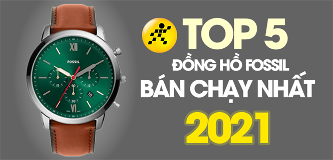 Top 5 Đồng hồ Fossil bán chạy nhất năm 2021 tại Điện máy XANH