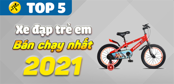 Top 5 xe đạp trẻ em bán chạy nhất năm 2021 tại Điện máy XANH