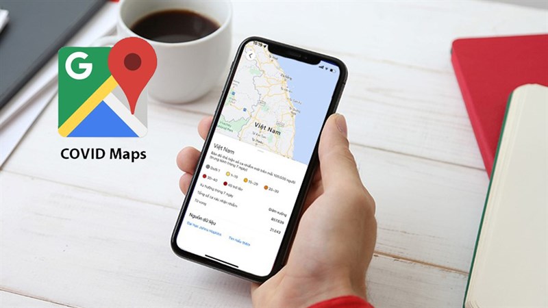 Cách xem tình hình Covid-19 từng tỉnh thành bằng Google Maps Cách xem tình hình Covid-19 từng tỉnh thành bằng Google Maps