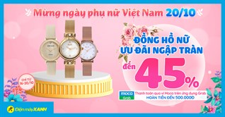 Sale ngày của Nàng - Đồng hồ giảm SỐC đến 45%, chi liền tay - nàng mê ngay!