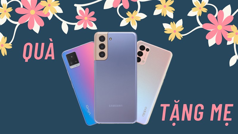 Smartphone - Món quà vừa ý nghĩa vừa thiết thực dành tặng mẹ dịp 20/10, đừng bỏ qua 5 gợi ý tuyệt vời khi mua smartphone cho mẹ nhé! Smartphone - Món quà vừa ý nghĩa vừa thiết thực dành tặng mẹ dịp 20/10, đừng bỏ qua 5 gợi ý tuyệt vời khi mua smartphone cho mẹ nhé!