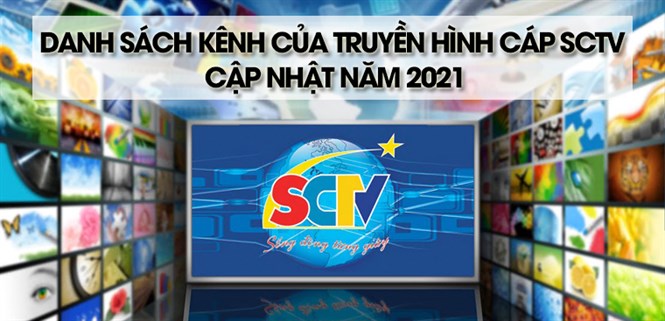 Danh sách kênh của truyền hình cáp SCTV | Cập nhật mới nhất năm 2021