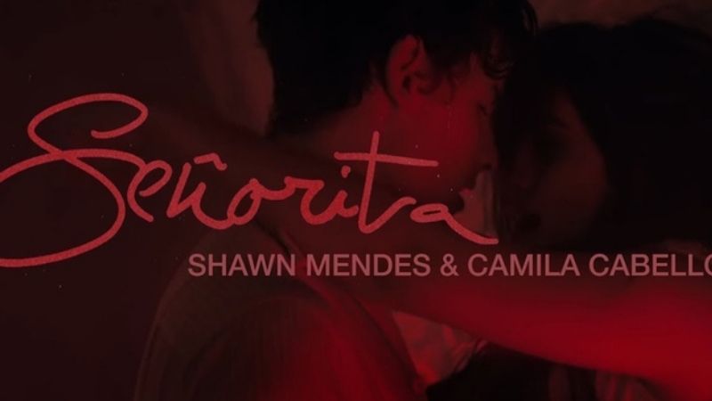 Senorita - Shawn Mendes, Camila Cabello