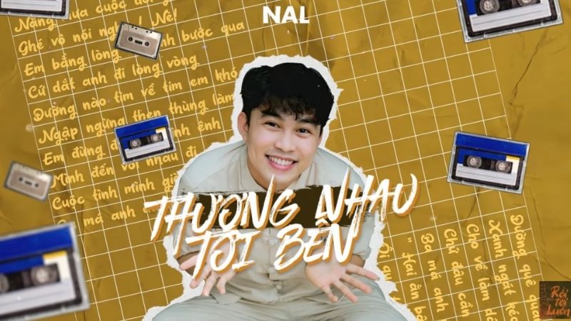 Thương nhau tới bến - Nal