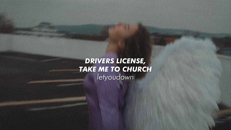 Drivers license và Take me to Church