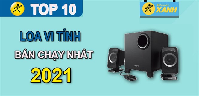 Top 10 loa vi tính chạy nhất năm 2021 tại Điện máy XANH