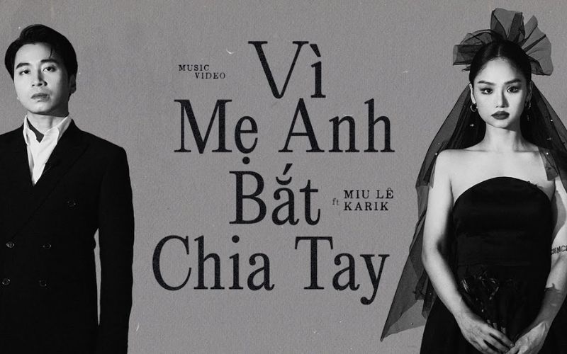 Vì Mẹ Anh Bắt Chia Tay - Karik x Miu Lê