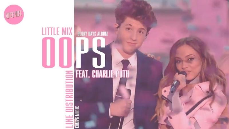 Oops - Little Mix, Charlie Puth