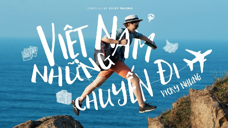 Việt Nam những chuyến đi - Vicky Nhung
