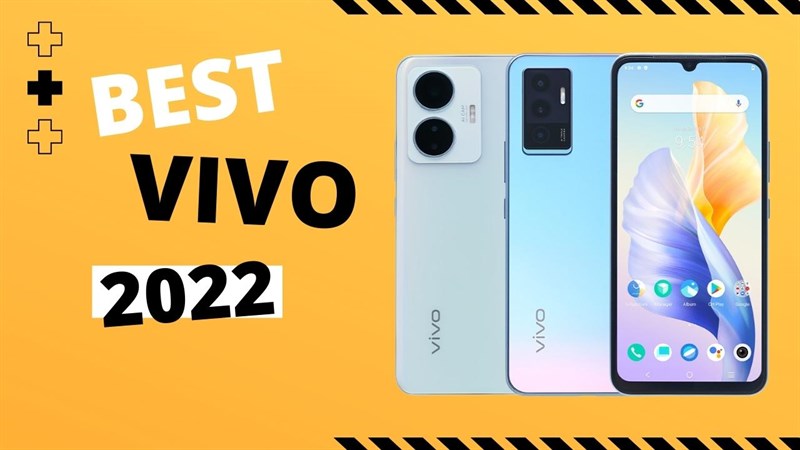 Điện thoại Vivo tốt nhất 2022