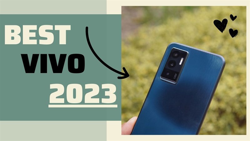 Điện thoại Vivo tốt nhất 2023