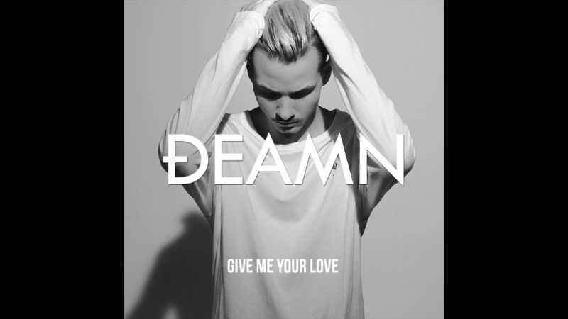 Give me your love - DEAMN