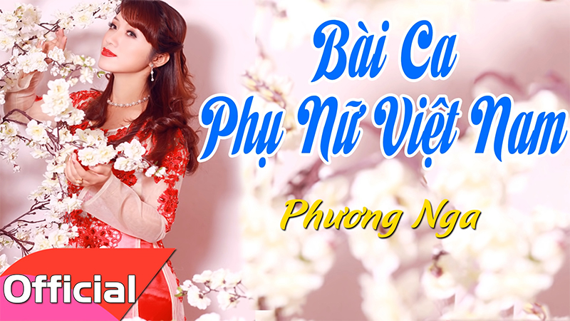 Bài Ca Phụ Nữ Việt Nam - Phương Nga