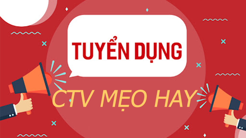 Tuyển CTV Mẹo Hay