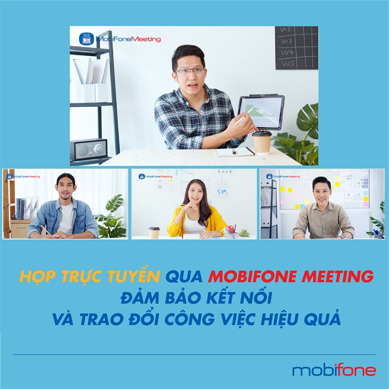 Giải pháp họp trực tuyến MobiFone Meeting Giải pháp họp trực tuyến MobiFone Meeting