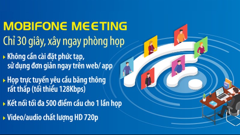 Giải pháp họp trực tuyến MobiFone Meeting Giải pháp họp trực tuyến MobiFone Meeting