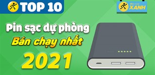 Top 10 pin sạc dự phòng bán chạy nhất năm 2021 tại Điện máy XANH