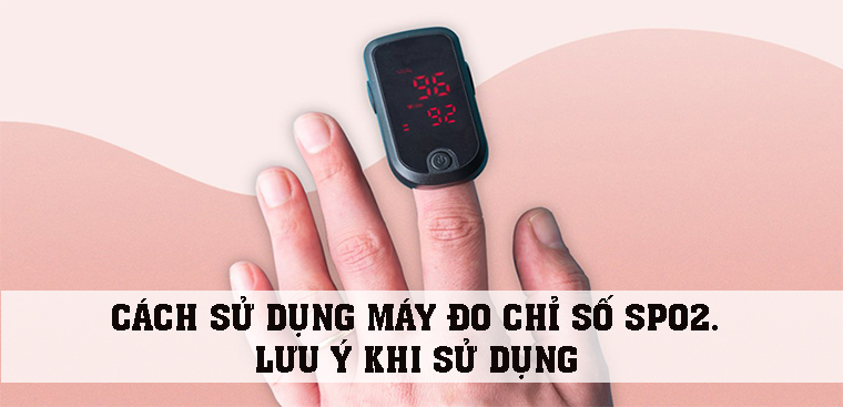 Hướng dẫn cách sử dụng máy đo huyết áp kẹp ngón tay chính xác và thuận tiện nhất