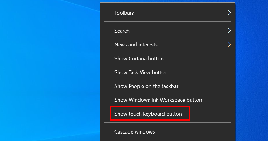 Bạn nháy chuột phải chọn thanh Taskbar (dưới cùng) > Nhấn chọn Show touch keyboard button