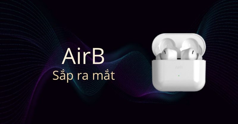 Tai nghe không dây AirB đã có thể đặt trước Tai nghe không dây AirB đã có thể đặt trước