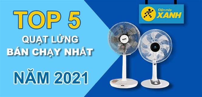Top 5 quạt lửng bán chạy nhất năm 2021 tại Điện máy XANH