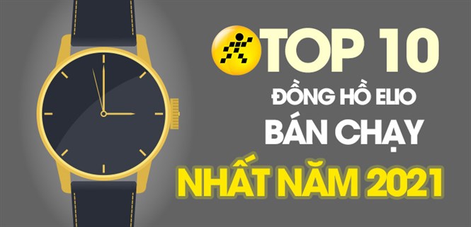 Top 10 đồng hồ Elio bán chạy nhất năm 2021 tại Điện máy XANH