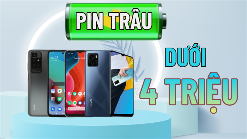 Điện thoại pin trâu đáng mua