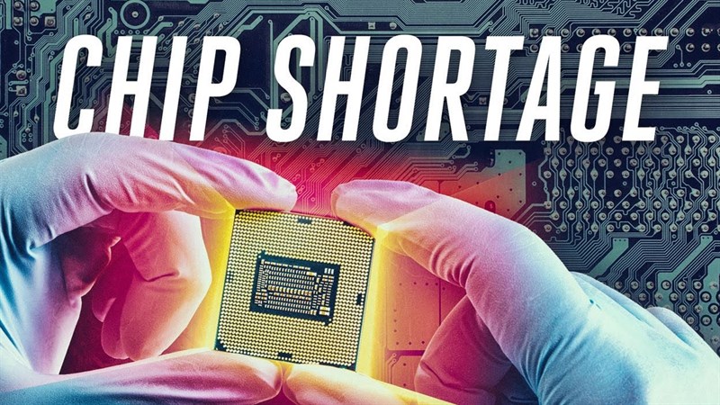 Tình trạng thiếu hụt chip sẽ kéo dài sang năm 2022