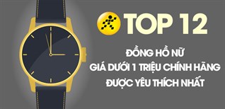 Top 12 Mẫu Đồng Hồ Nữ Giá Dưới 1 Triệu Chính Hãng Sang Trọng