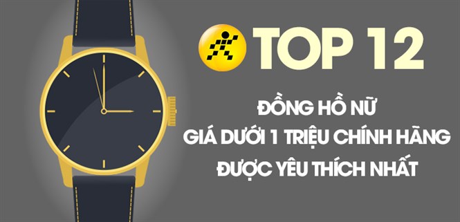 Top 12 mẫu đồng hồ nữ giá dưới 1 triệu chính hãng sang trọng