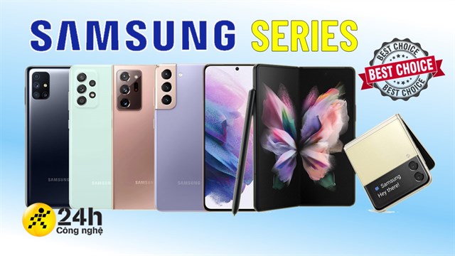 Góc tư vấn: Tất cả các dòng điện thoại Samsung, đâu là dòng đáng mua?