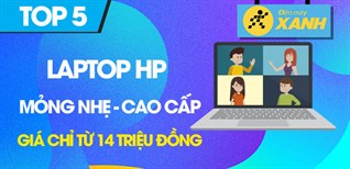 Top 5 Laptop HP mỏng nhẹ, cao cấp và sang trọng, giá chỉ từ 14 triệu tại Điện máy XANH