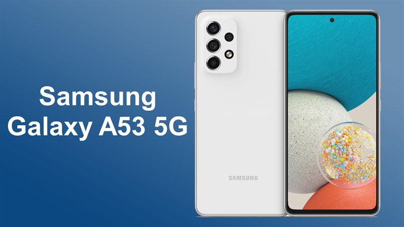 Galaxy A53 5G lộ ảnh render sắc nét: Bật bí tổng quan thiết kế, nhìn rất trẻ trung nhưng không kém phần quen thuộc