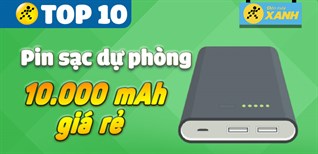 Top 10 sạc dự phòng 10000mAh giá rẻ chỉ từ 200k tại Điện máy XANH