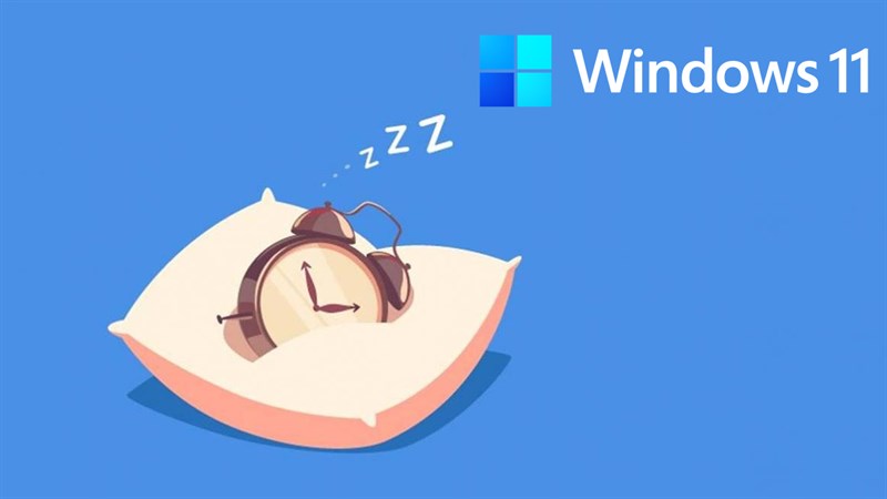 Cách cài chế độ ngủ cho máy tính Windows 11 Cách cài chế độ ngủ cho máy tính Windows 11