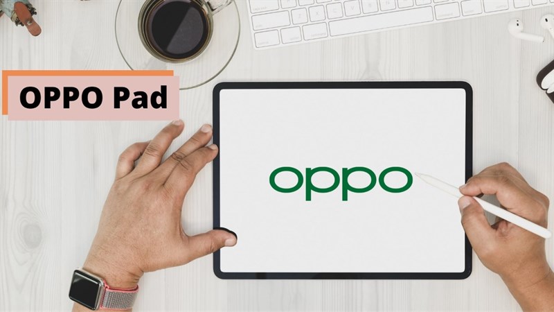 Rò rỉ thông số kỹ thuật và giá máy tính bảng OPPO