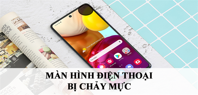 Màn hình điện thoại bị chảy mực: Nguyên nhân và cách khắc phục