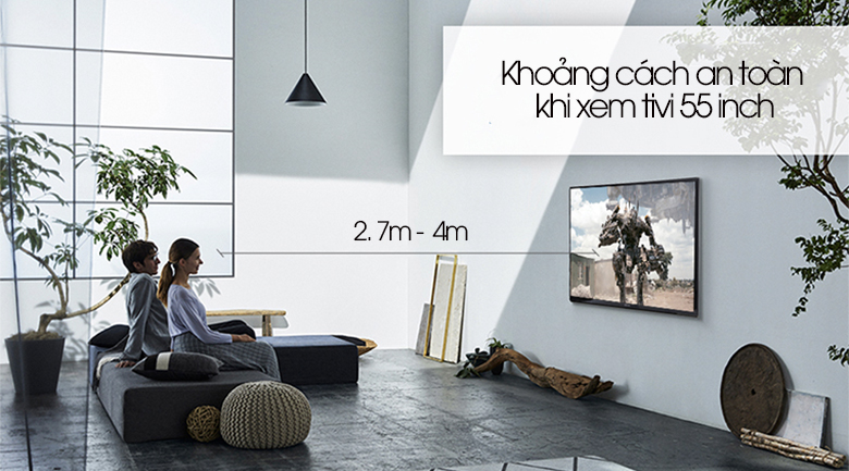 Khoảng cách an toàn khi xem tivi 55 inch